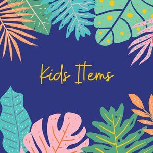 KIDS ITEMS